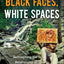 Black Faces, White Spaces: Reimagining the Relationship of African Americans to the Great Outdoors
