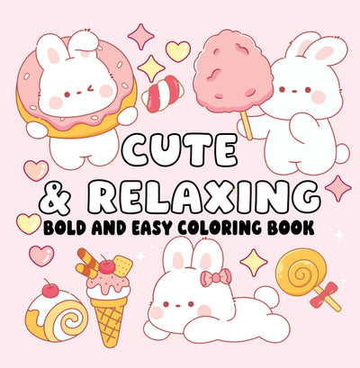 Cute & Relaxing Bold and Easy Coloring Book: Adorable Animals & Simple Designs for Stress-Free Coloring