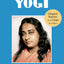 Autobiography of a Yogi: The Original 1946 Edition