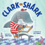 Clark the Shark: A Funny School Story About Having Big Feelings and Using Indoor Voices with Friends