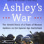 Ashley's War: The Untold Story of a Team of Women Soldiers o