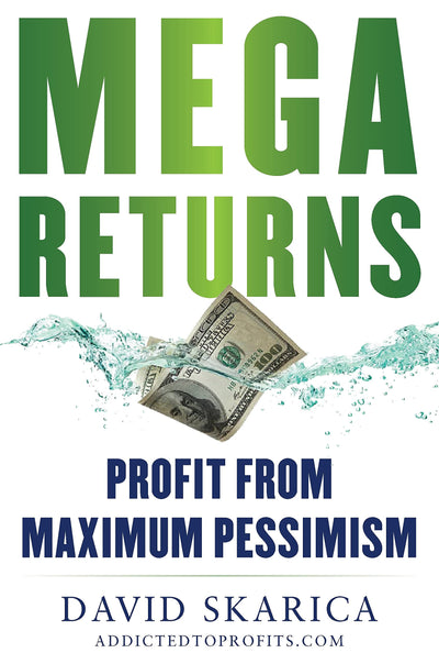 Mega Returns: Profit from Maximum Pessimism