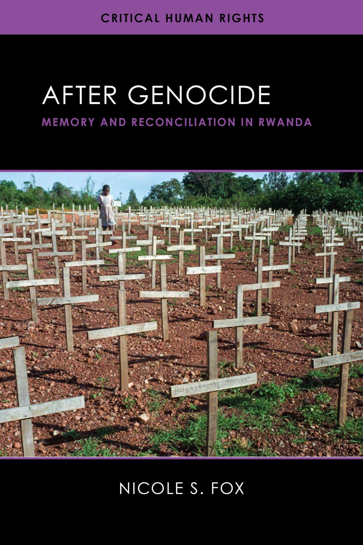 After Genocide: Memory and Reconciliation in Rwanda (Critical Human Rights)