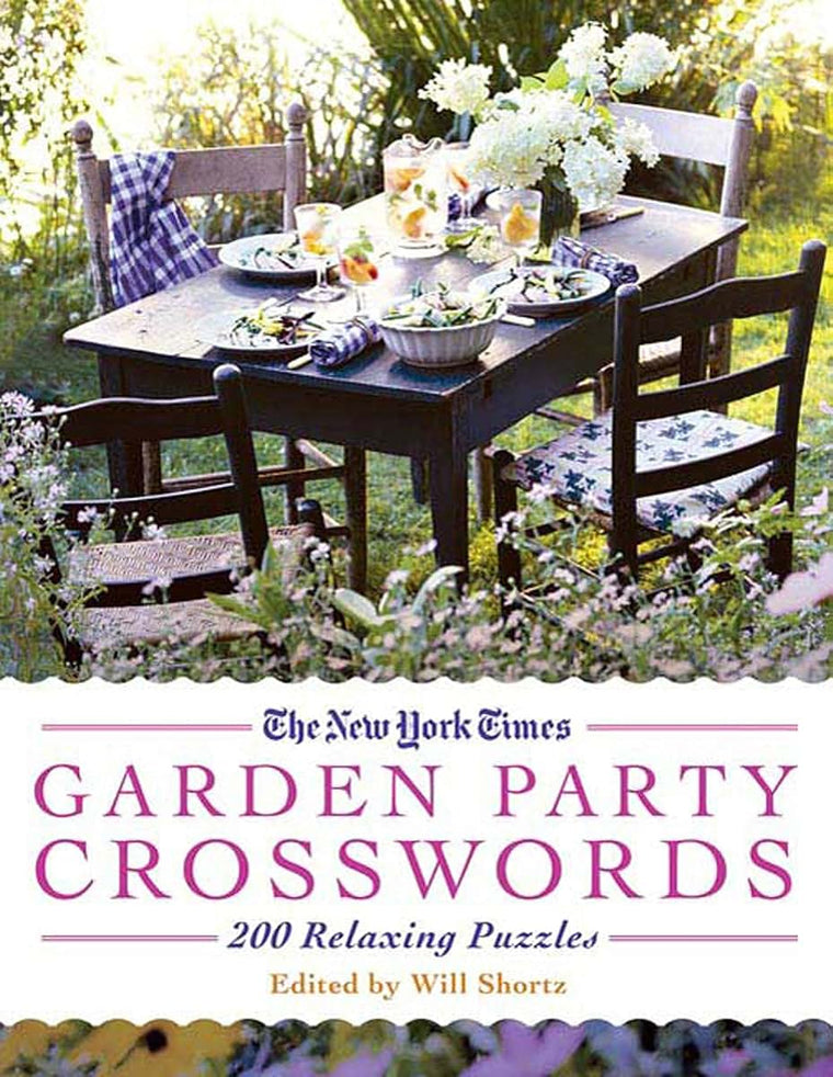 The New York Times Garden Party Crossword Puzzles: 200 Relaxing Puzzles (New York Times Crossword Puzzle)