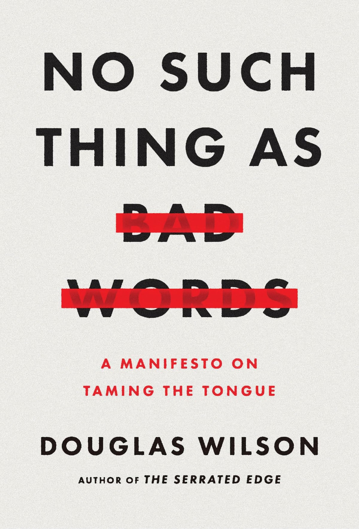 No Such Thing As Bad Words: A Manifesto on Taming the Tongue