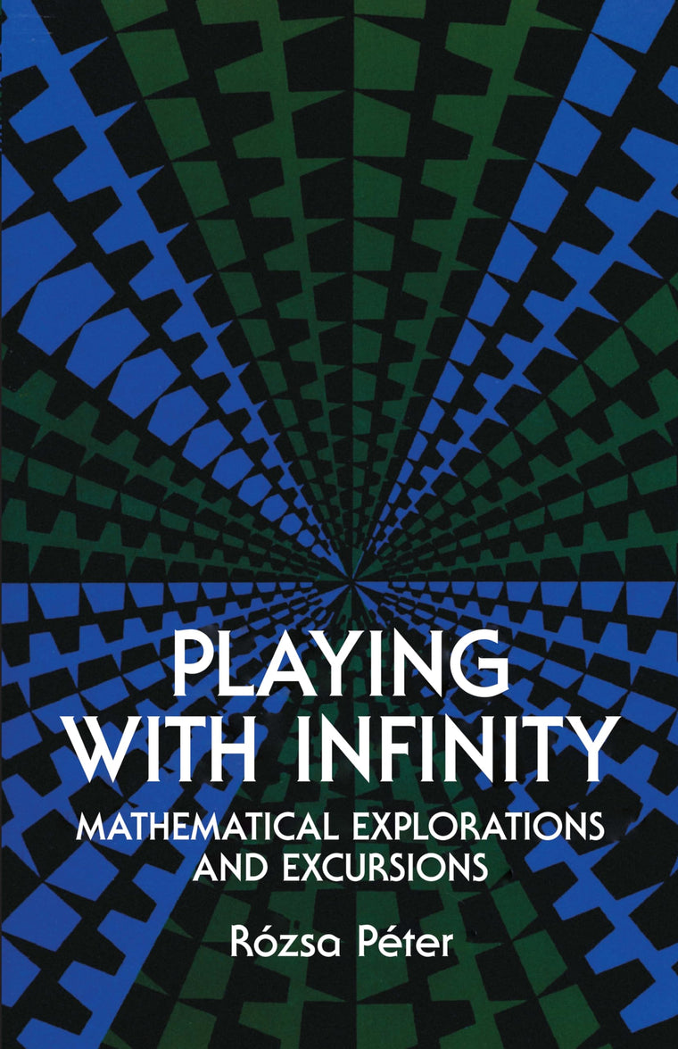 Playing with Infinity: Mathematical Explorations and Excursions