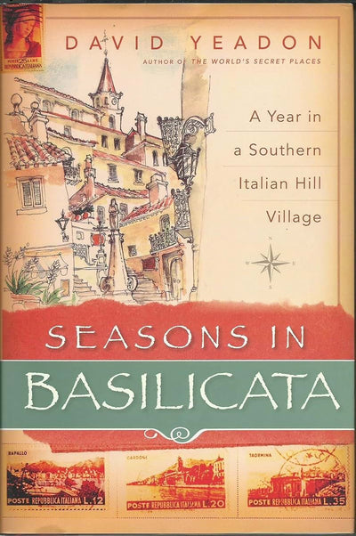 Seasons in Basilicata: A Year in a Southern Italian Hill Village