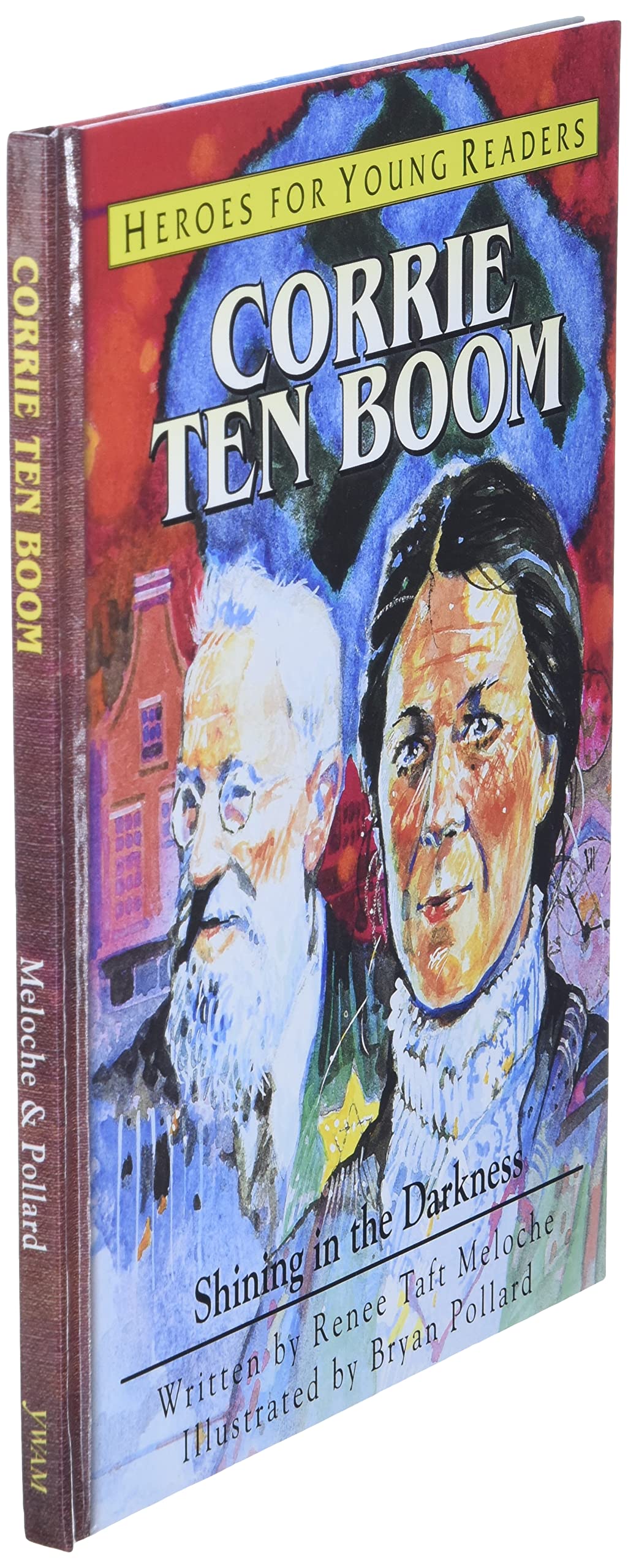 Corrie Ten Boom Shining in the Darkness (Heroes for Young Readers)