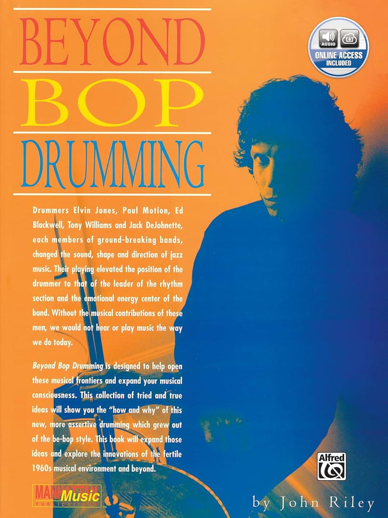 Beyond Bop Drumming: Book & Online Audio (Manhattan Music Publications)