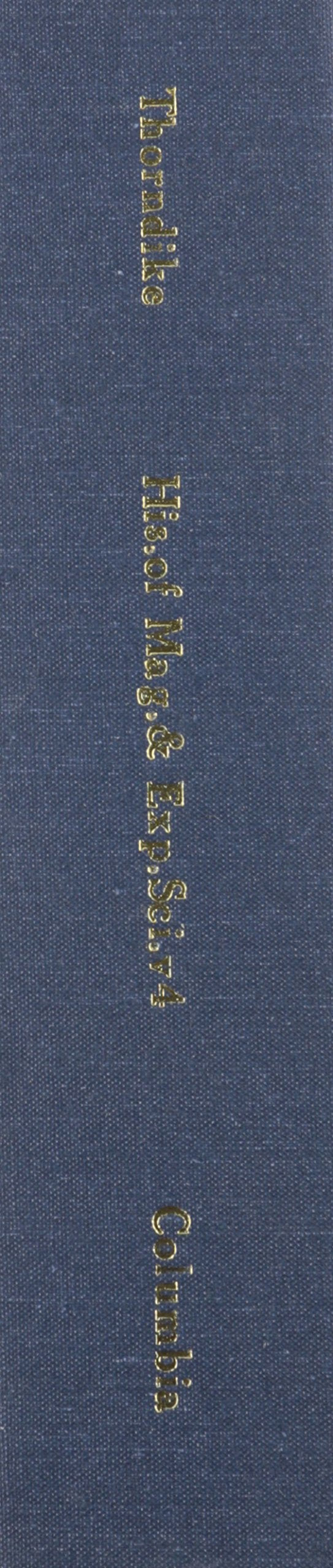 History of Magic and Experimental Science, Vol 4
