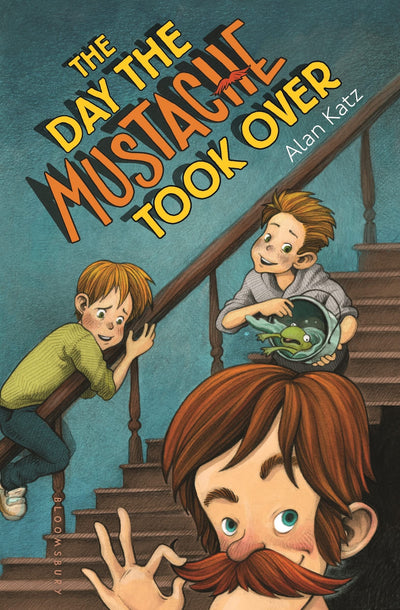 The Day the Mustache Took Over (The Mustache Series, 1)