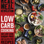 The Real Meal Revolution: Low Carb Cooking: 300 Low-Carb, Su