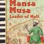 Mansa Musa: Leader of Mali: World Cultures Through Time (Primary Source Readers)