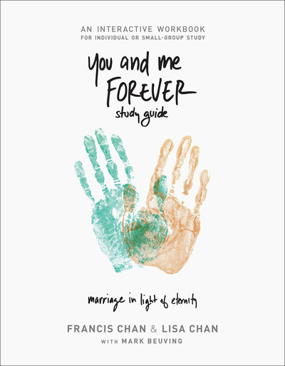 You and Me Forever Workbook: Marriage in Light of Eternity