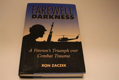 Farewell, Darkness: A Veteran's Triumph over Combat Trauma