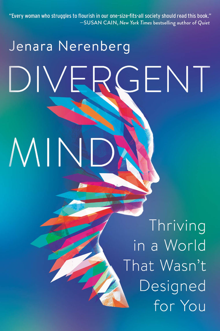 Divergent Mind: Thriving in a World That Wasnt Designed for You