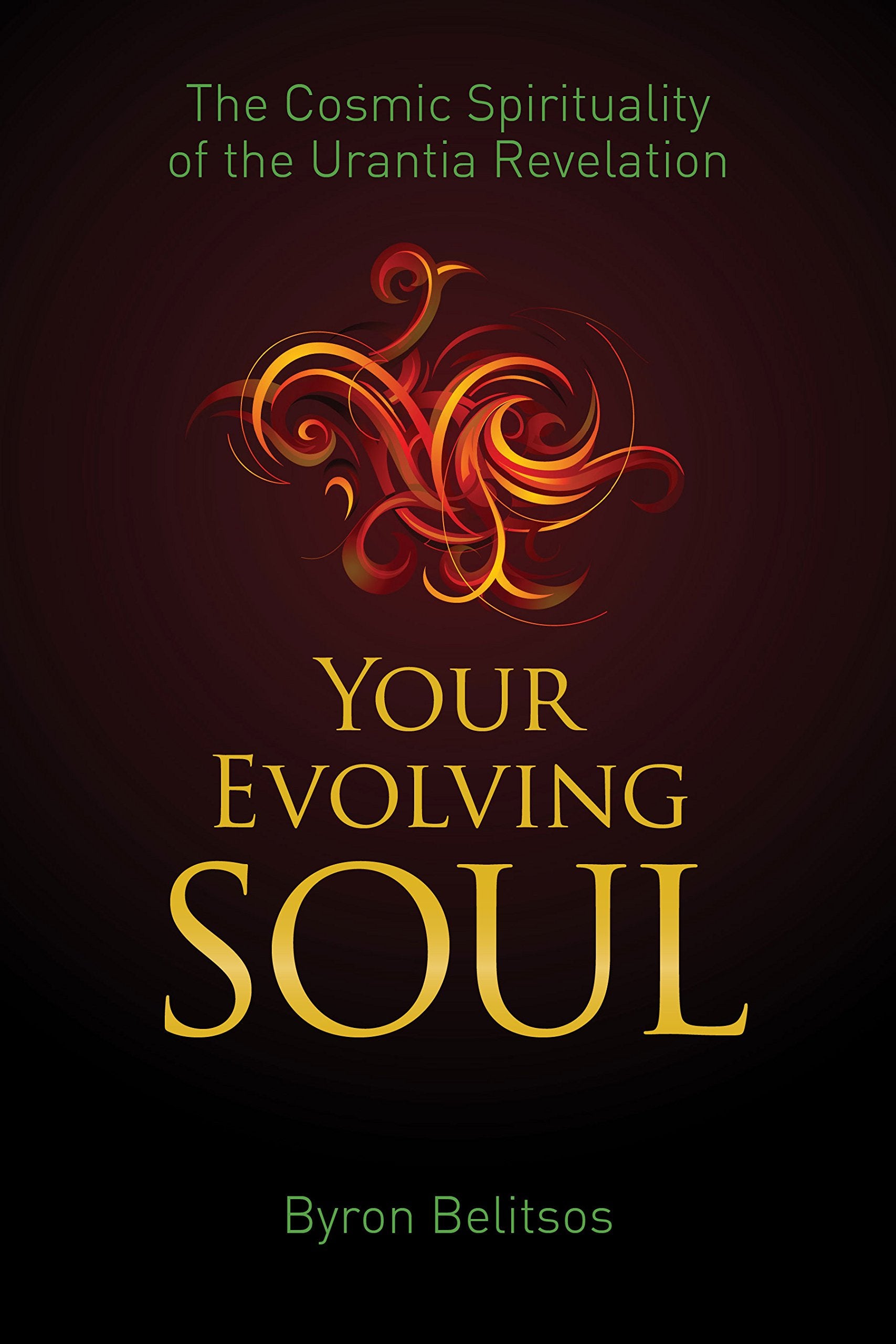 Your Evolving Soul: The Cosmic Spirituality of the Urantia Revelation