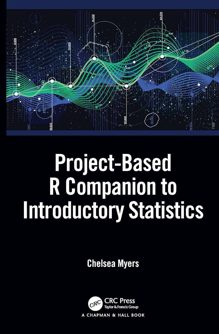 Project-Based R Companion to Introductory Statistics: A Project-Based Approach using R