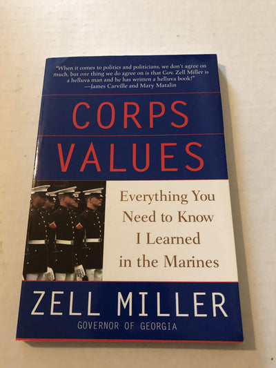 Corps Values: Everything You Need to Know I Learned In the Marines