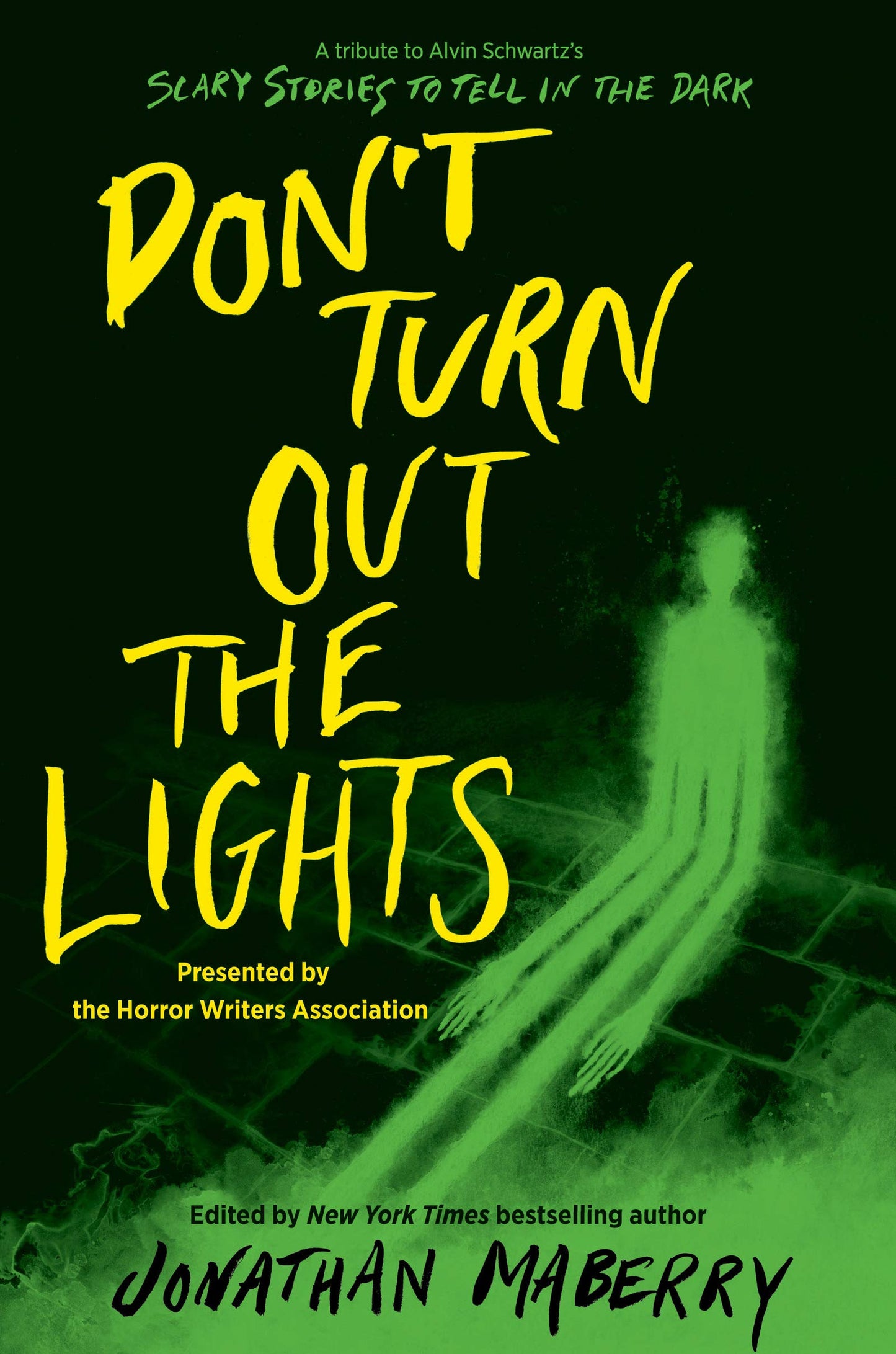 Dont Turn Out the Lights: A Tribute to Alvin Schwartz's Scary Stories to Tell in the Dark