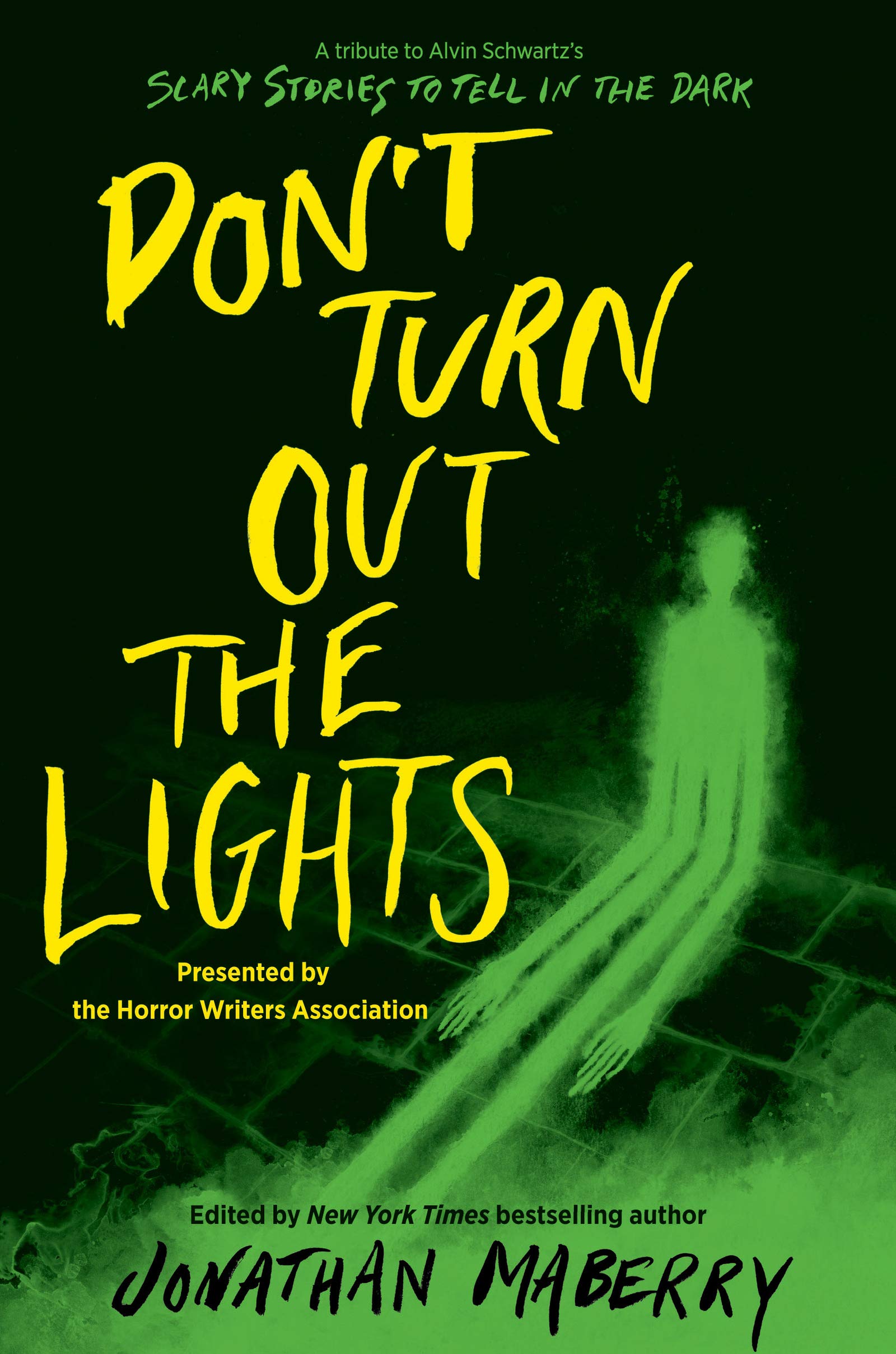 Dont Turn Out the Lights: A Tribute to Alvin Schwartz's Scary Stories to Tell in the Dark