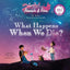 Annabelle & Aiden: What Happens When We Die? by Becker, J R