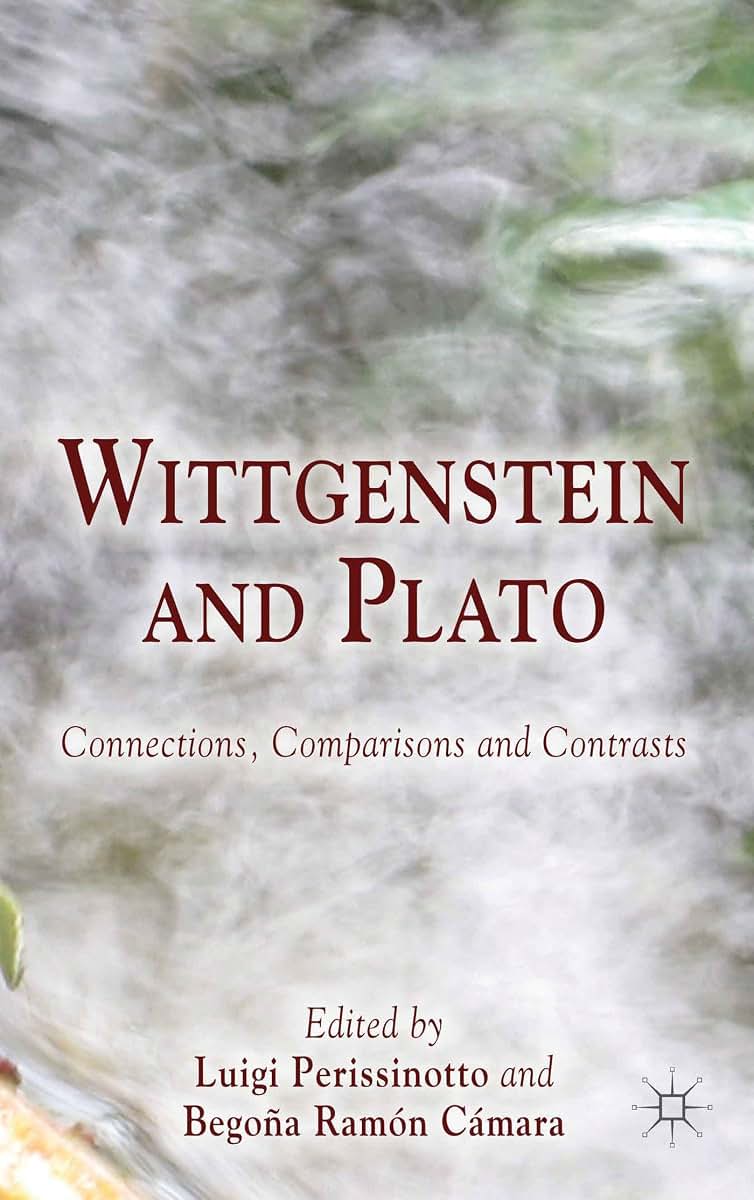 Wittgenstein and Plato: Connections, Comparisons and Contrasts