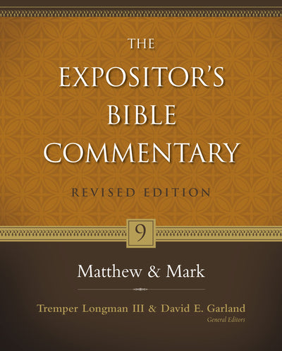 Matthew and Mark (9) (The Expositor's Bible Commentary)