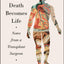 When Death Becomes Life: Notes from a Transplant Surgeon