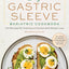 Easy Gastric Sleeve Bariatric Cookbook: 100 Recipes for Healing and Sustainable Weight Loss