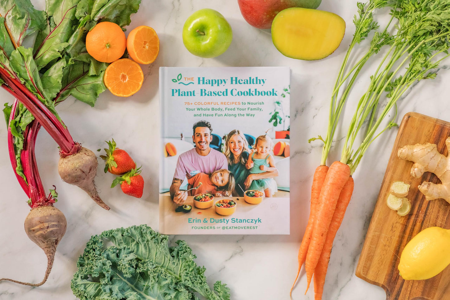 The Happy Healthy Plant-Based Cookbook: 75+ Colorful Recipes to Nourish Your Whole Body, Feed Your Family, and Have Fun Along the Way - An Eat Move Rest Guide for Vegan Living