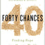 40 Chances: Finding Hope in a Hungry World