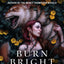 Burn Bright (Alpha and Omega)