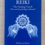 Reiki: The Healing Touch- First and Second Degree Manual, Revised and Expanded Edition