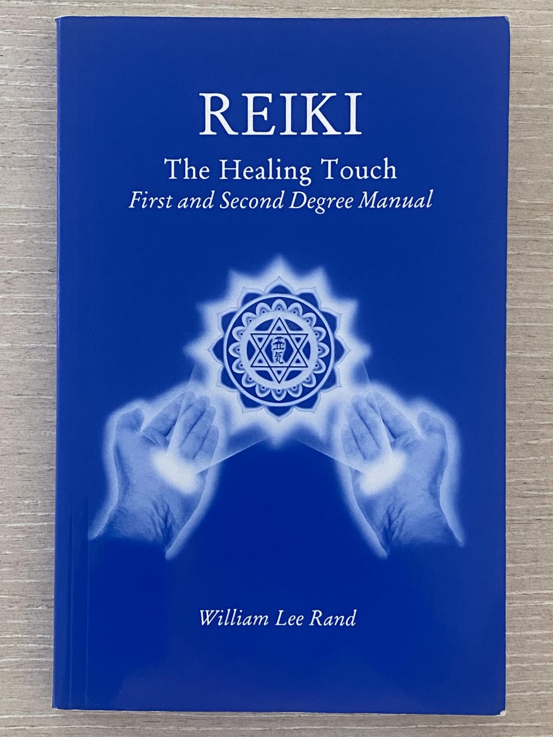Reiki: The Healing Touch- First and Second Degree Manual, Revised and Expanded Edition