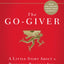 The Go-Giver, Expanded Edition: A Little Story About a Powerful Idea