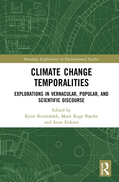 Climate Change Temporalities (Routledge Explorations in Environmental Studies)