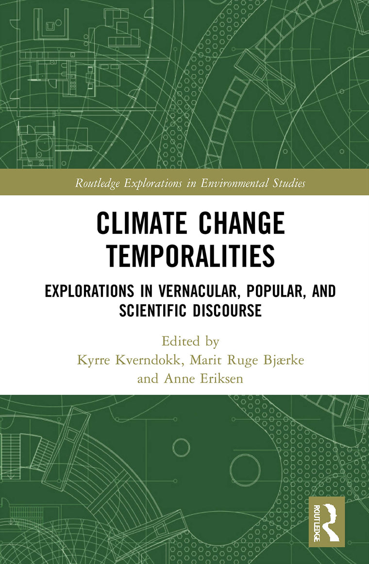 Climate Change Temporalities (Routledge Explorations in Environmental Studies)