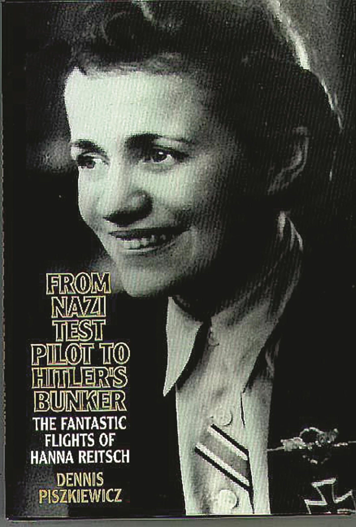 From Nazi Test Pilot to Hitler's Bunker