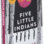 Five Little Indians: A Novel