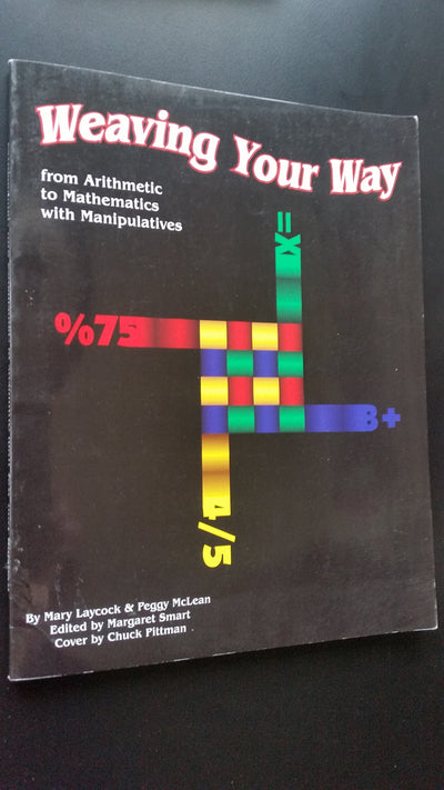 Weaving Your Way from Arithmetic to Mathematics With Manipulatives