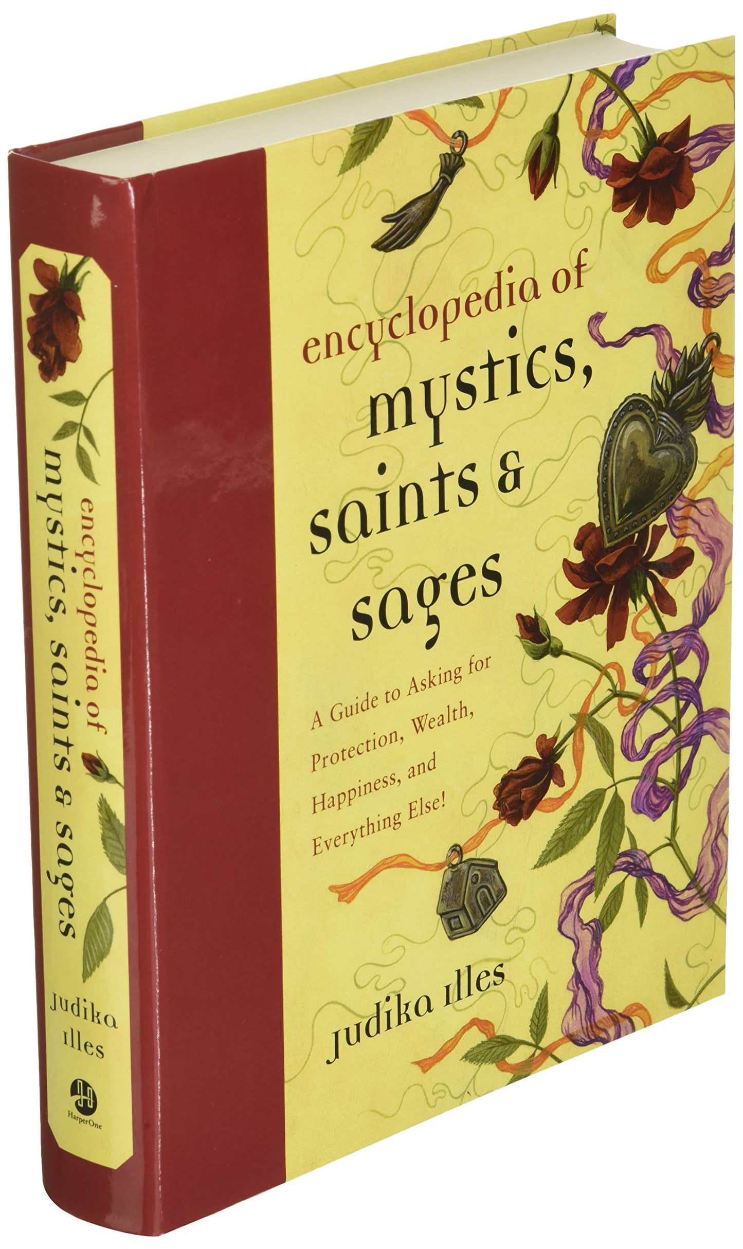 Encyclopedia of Mystics, Saints & Sages: A Guide to Asking for Protection, Wealth, Happiness, and Everything Else! (Witchcraft & Spells)