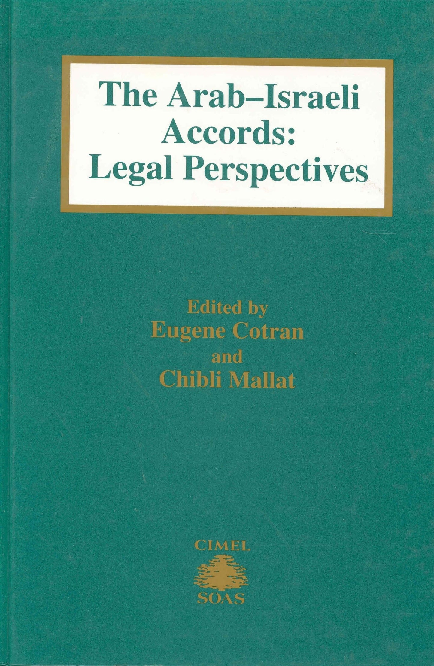 The Arab-Israeli Accords:Legal Perspective (Cimel Book Series, 1)