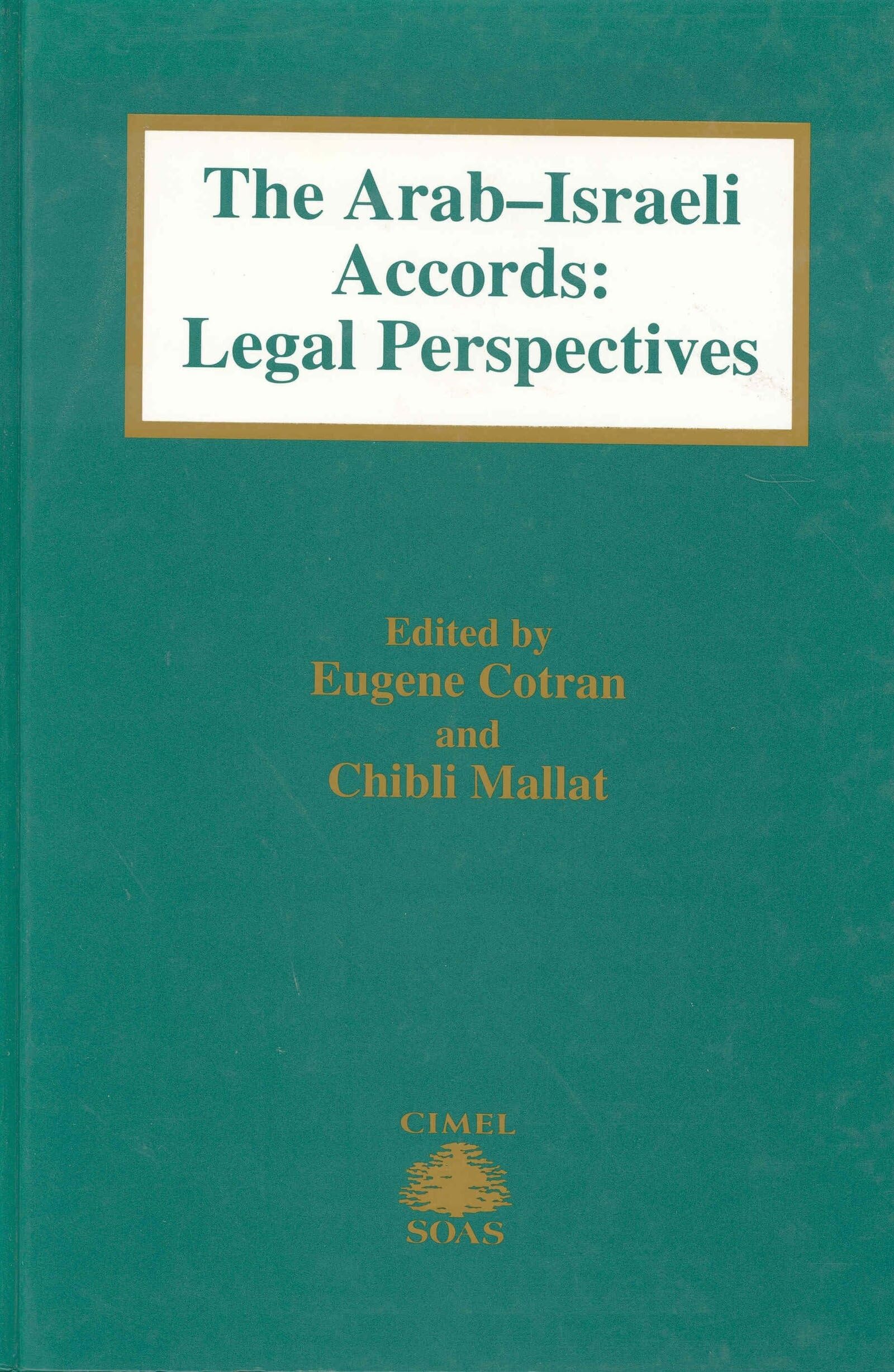 The Arab-Israeli Accords:Legal Perspective (Cimel Book Series, 1)