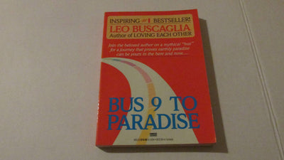 Bus 9 to Paradise by Buscaglia, Leo F.