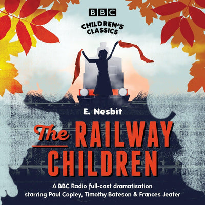 The Railway Children (BBC Childrens Classics)
