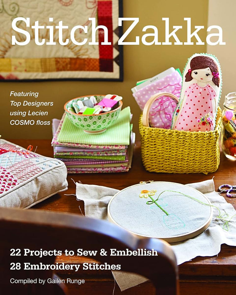 Stitch Zakka: 22 Projects to Sew & Embellish  25 Embroidery Stitches