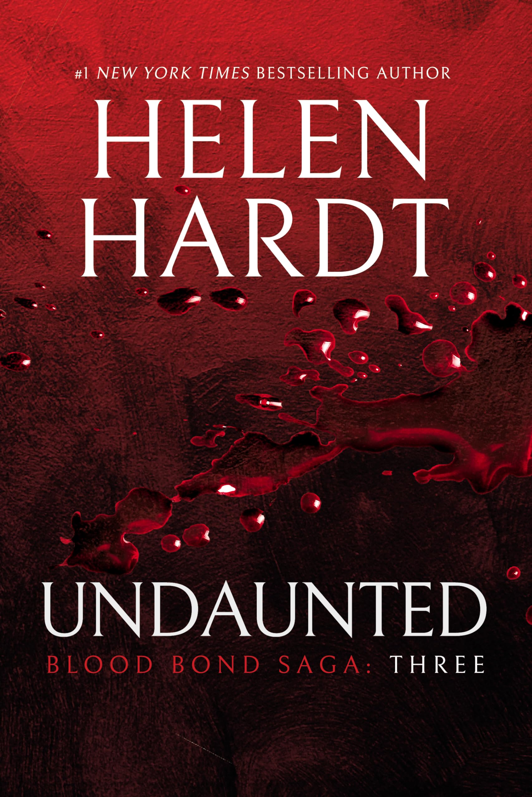 Undaunted: Blood Bond: Volume 3 (Parts 7, 8 & 9) (Blood Bond Saga, 3)