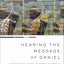 Hearing the Message of Daniel: Sustaining Faith in Today’s World