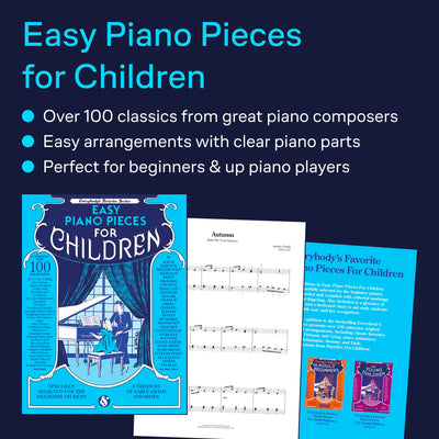 Easy Piano Pieces for Children - Beginner Piano Songbook with Classic Music by Mozart and Debussy  Over 100 Simple Piano Pieces with Fingering and Graded Difficulty for Young Pianists
